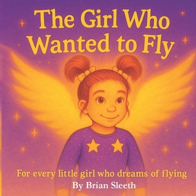 The Girl Who Wanted to Fly: A Grace in Motion Story by Sleeth, Brian
