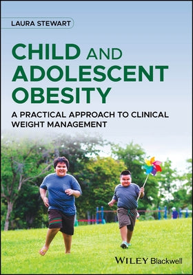 Child and Adolescent Obesity by Stewart, Laura