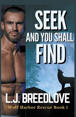 Seek and You Shall Find by Breedlove, L. J.