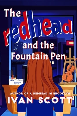 The Redhead and the Fountain Pen by Scott, Ivan