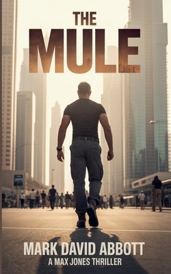 The Mule by Abbott, Mark David
