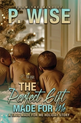 The Perfect Gift Made For Me by Wise