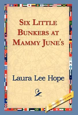 Six Little Bunkers at Mammy June's by Hope, Laura Lee