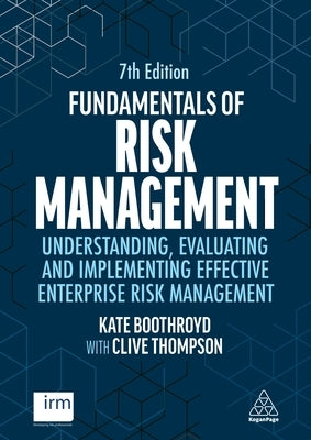 Fundamentals of Risk Management: Understanding, Evaluating and Implementing Effective Enterprise Risk Management by Boothroyd, Kate