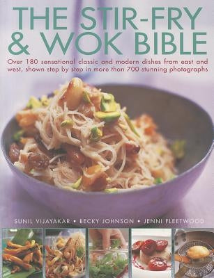 The Stir-Fry & Wok Bible by Vijayakar, Sunil