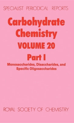 Carbohydrate Chemistry: Volume 20 by Williams, N. R.