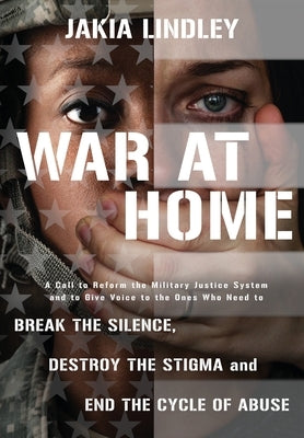 War at Home by Lindley, Jakia