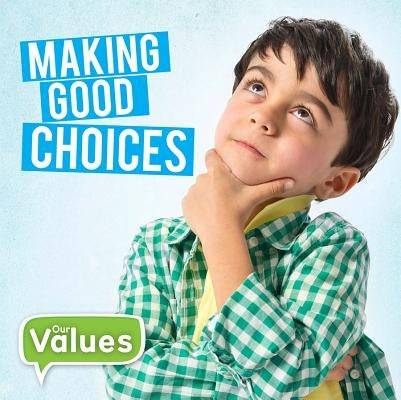 Making Good Choices by Cavell-Clarke, Steffi