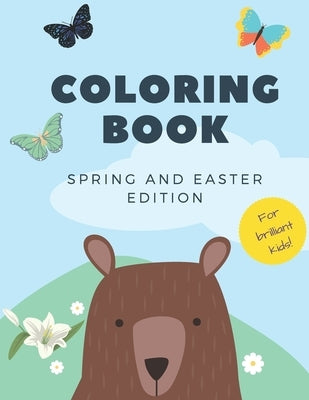 Coloring Book: For Brilliant Kids (2-5 years old) Spring and Easter Edition by Books, Top Kids