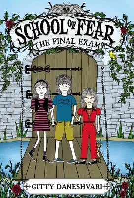 School of Fear: The Final Exam by Daneshvari, Gitty