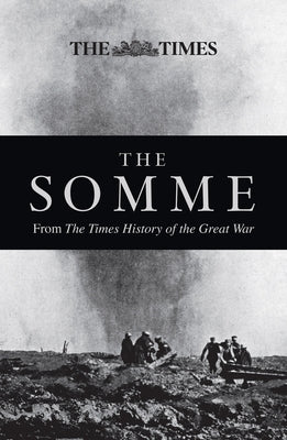 The Somme: From The Times History of the First World War by Times Books