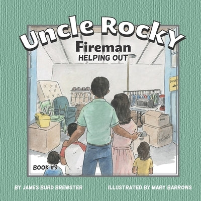 Uncle Rocky, Fireman #9 Helping Out by Barrows, Mary