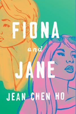 Fiona and Jane by Ho, Jean Chen