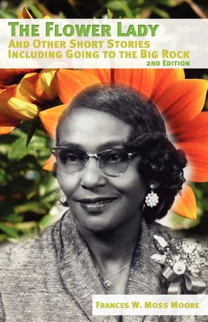 The Flower Lady by Moss Moore, Frances W.