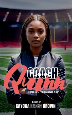 Coach Quinn by Brown, Kayona Ebony