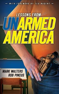 Lessons from UN-armed America by Pincus, Rob
