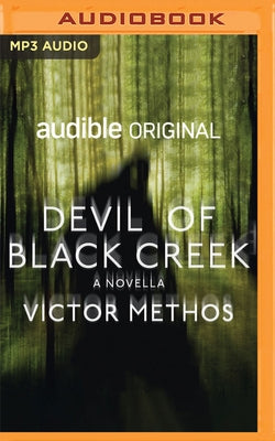 Devil of Black Creek: A Novella by Methos, Victor
