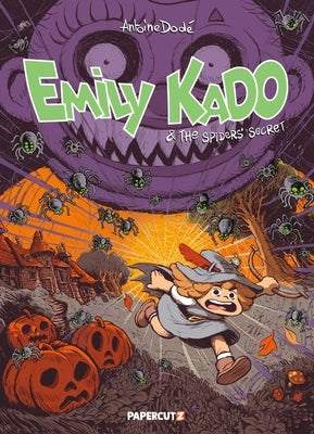 Emily Kado: The Spiders' Secret by Dodé, Antoine