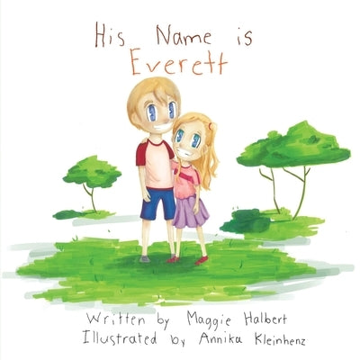 His Name is Everett by Halbert, Maggie