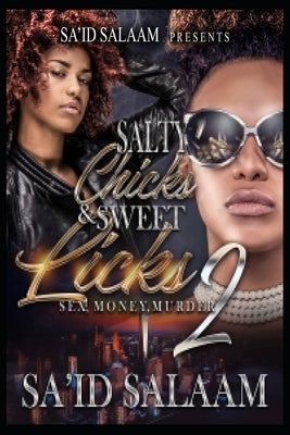 Salty Chicks & Sweet Licks 2 by Salaam, Sa'id