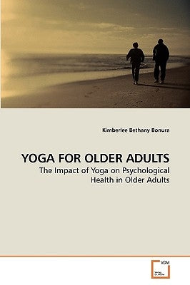 Yoga for Older Adults by Bonura, Kimberlee Bethany
