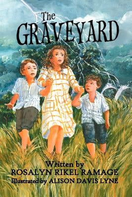 The Graveyard by Ramage, Rosalyn Rikel