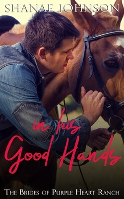 In His Good Hands by Johnson, Shanae
