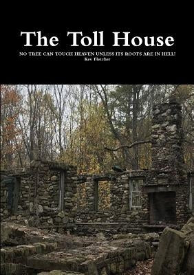 The Toll House by Fletcher, Kev