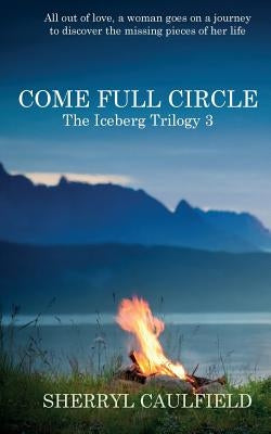 Come Full Circle by Caulfield, Sherryl