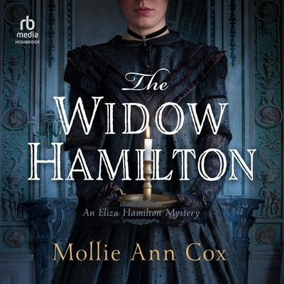 The Widow Hamilton: An Eliza Hamilton Mystery by Cox, Mollie Ann