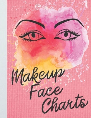 Makeup Face Charts Book: Double Sided Makeup Face Chart Sheets for Makeup Artist Hobbyists Enthusiasts Professional and Amateur by Goods, Amp