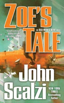 Zoe's Tale: An Old Man's War Novel by Scalzi, John