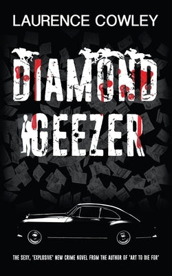 Diamond Geezer by Cowley, Laurence