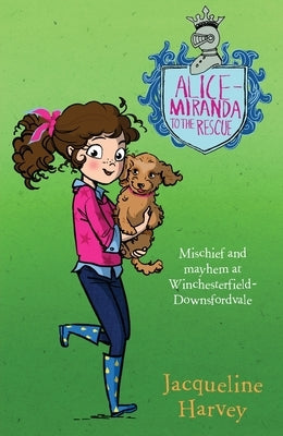 Alice-Miranda to the Rescue, 13 by Harvey, Jacqueline