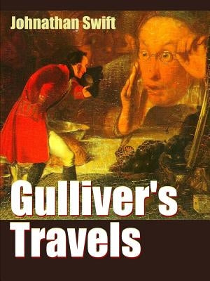 Gulliver's Travels by Swift, Jonathan