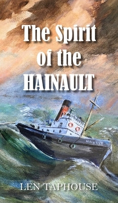 The Spirit of the Hainault by Taphouse, Len