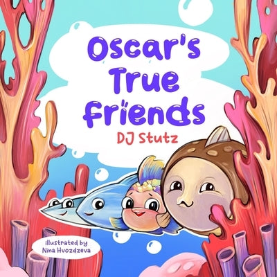 Oscar's True Friends by Stutz, Dj