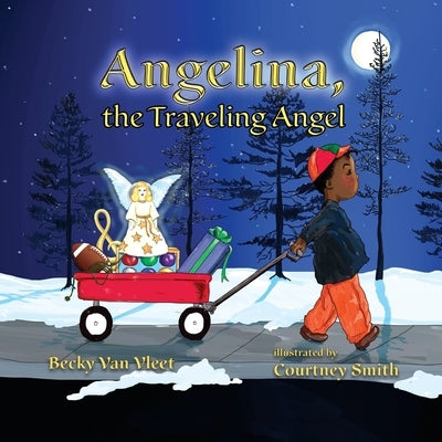 Angelina, the Traveling Angel by Van Vleet, Becky
