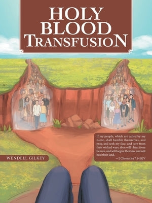 Holy Blood Transfusion by Gilkey, Wendell
