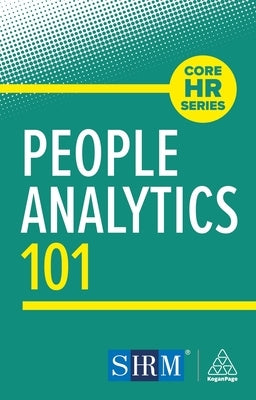 People Analytics 101 by Editorial, Kogan Page
