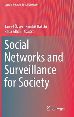 Social Networks and Surveillance for Society by Özyer, Tansel