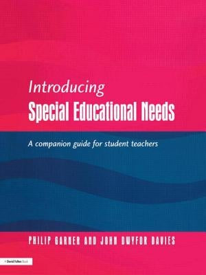 Introducing Special Educational Needs: A Guide for Students by Gardner, Philip