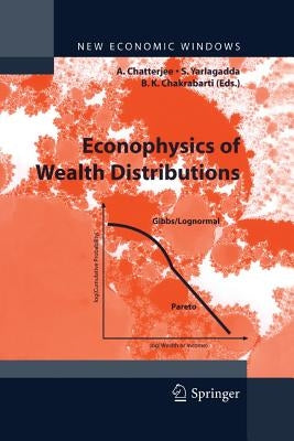 Econophysics of Wealth Distributions: Econophys-Kolkata I by Chatterjee, Arnab