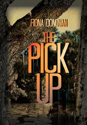 The Pick Up by Donovan, Fiona