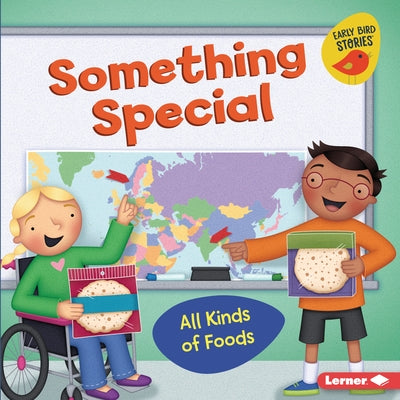 Something Special: All Kinds of Foods by Bullard, Lisa