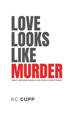 Love Looks Like Murder by Cupp, Kc