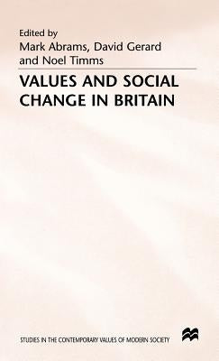 Values & Social Change in Britain by Abrams, Mark