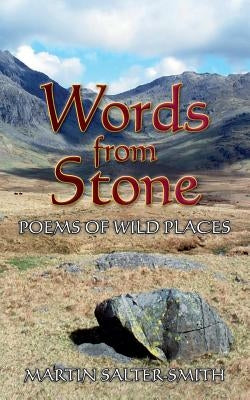 Words from Stone: Poems of Wild Places by Salter-Smith, Martin