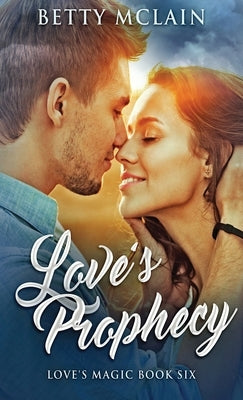 Love's Prophecy by McLain, Betty