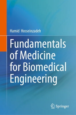 Fundamentals of Medicine for Biomedical Engineering by Hosseinzadeh, Hamid